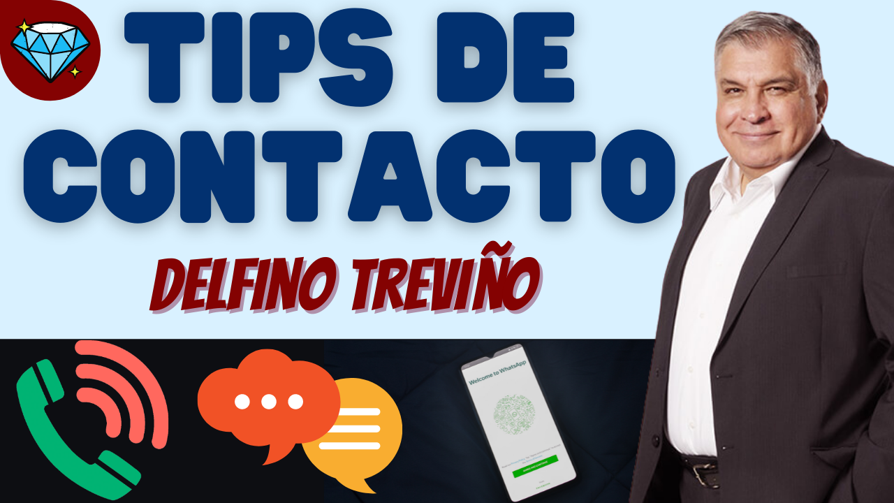 TIPS DE CONTACTO - DELFINO TREVIÑO